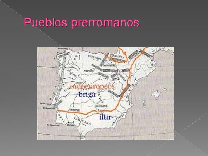 Pueblos prerromanos Pueblos prerromanos