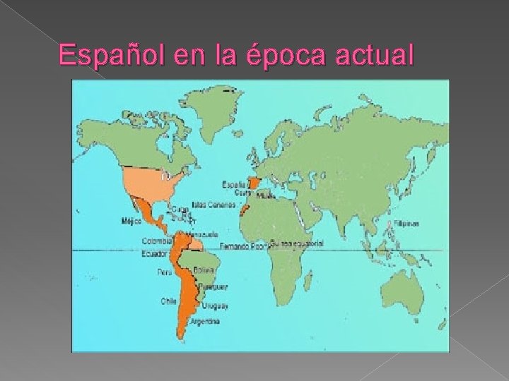 Español en la época actual Español en la época actual