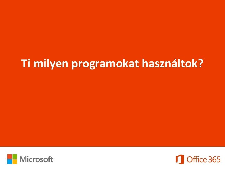 Ti milyen programokat használtok? 