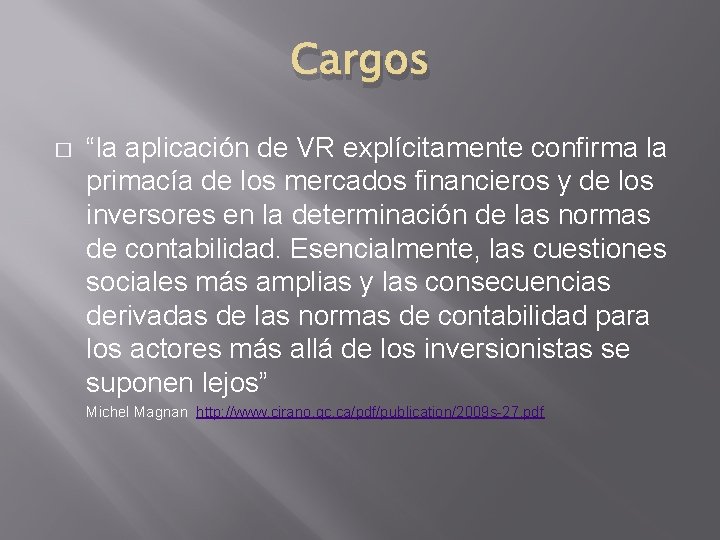 Cargos � “la aplicación de VR explícitamente confirma la primacía de los mercados financieros