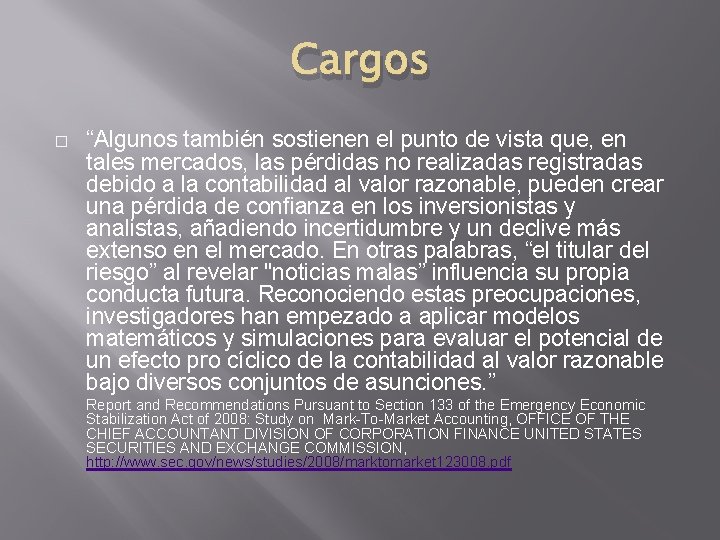 Cargos � “Algunos también sostienen el punto de vista que, en tales mercados, las