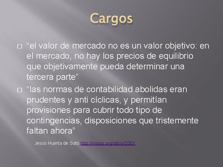 Cargos � � “el valor de mercado no es un valor objetivo: en el