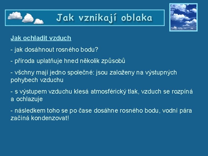Jak vznikají oblaka – Jak ochladit vzduch - jak dosáhnout rosného bodu? - příroda