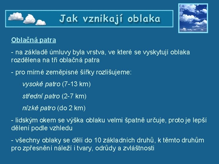 Jak vznikají oblaka – Oblačná patra - na základě úmluvy byla vrstva, ve které