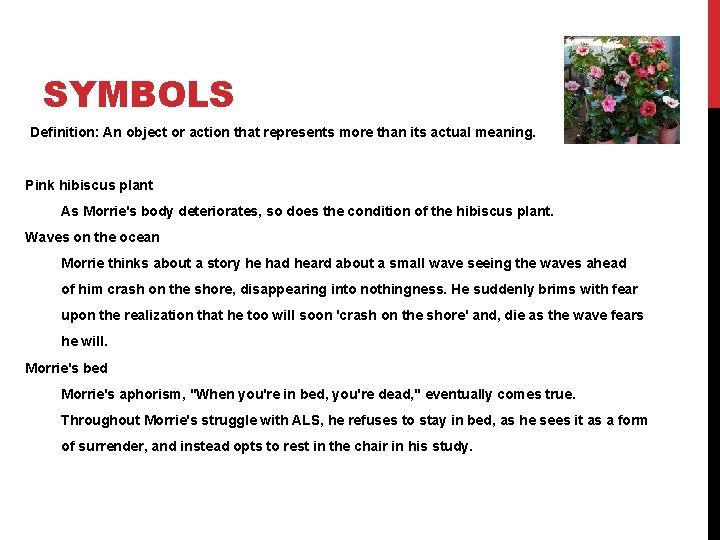 SYMBOLS Definition: An object or action that represents more than its actual meaning. Pink