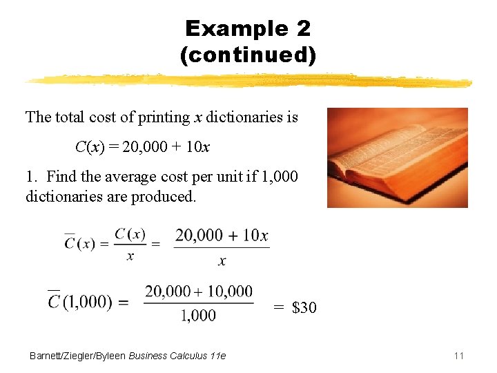 Example 2 (continued) The total cost of printing x dictionaries is C(x) = 20,