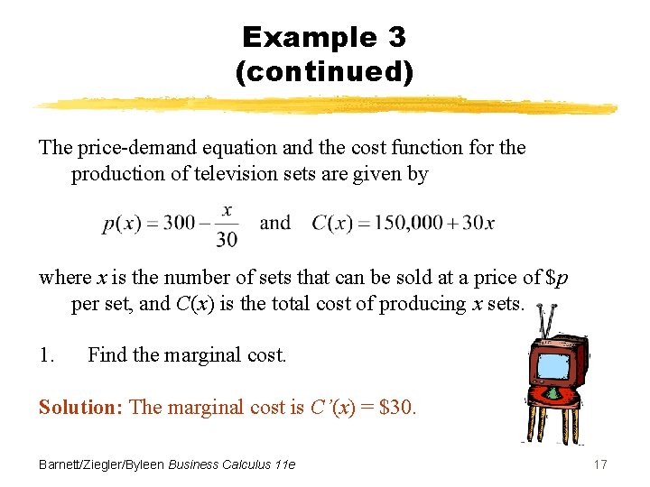 Example 3 (continued) The price-demand equation and the cost function for the production of