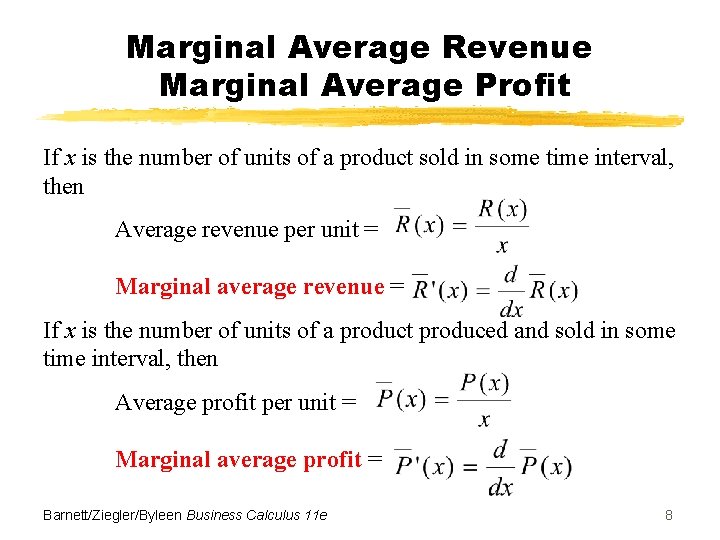 Marginal Average Revenue Marginal Average Profit If x is the number of units of