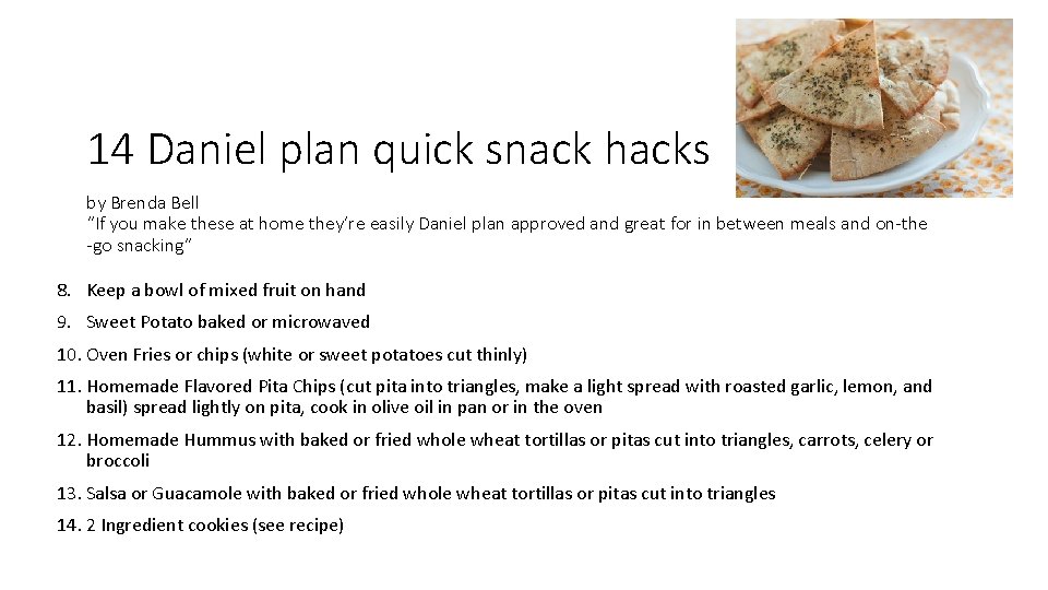 14 Daniel plan quick snack hacks by Brenda Bell “If you make these at