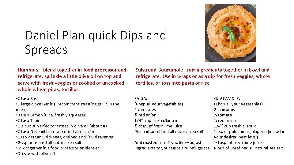 Daniel Plan quick Dips and Spreads Hummus – blend together in food processor and