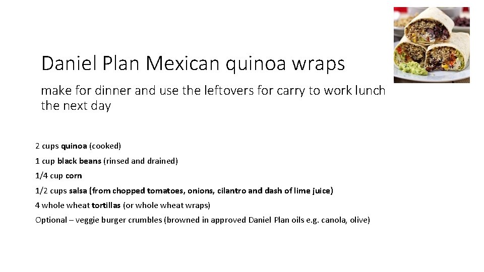 Daniel Plan Mexican quinoa wraps make for dinner and use the leftovers for carry