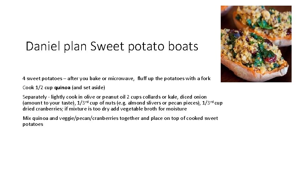 Daniel plan Sweet potato boats 4 sweet potatoes – after you bake or microwave,