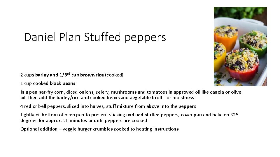 Daniel Plan Stuffed peppers 2 cups barley and 1/3 rd cup brown rice (cooked)
