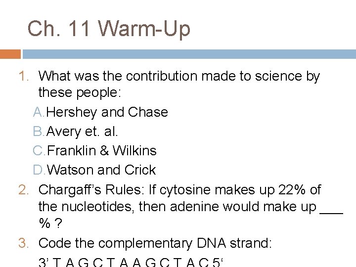 Ch. 11 Warm-Up 1. What was the contribution made to science by these people: