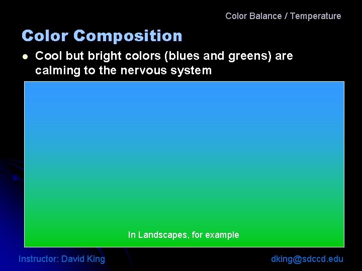 Color Balance / Temperature Color Composition l Cool but bright colors (blues and greens)