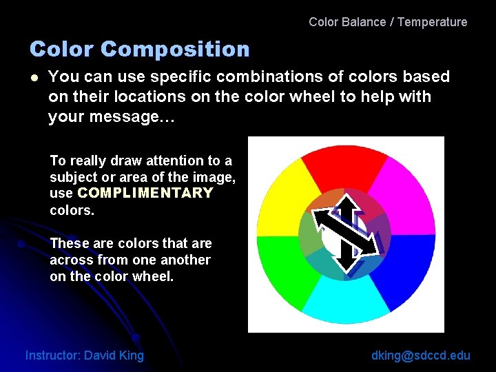 Color Balance / Temperature Color Composition l You can use specific combinations of colors