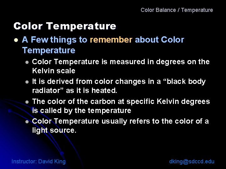 Color Balance / Temperature Color Temperature l A Few things to remember about Color