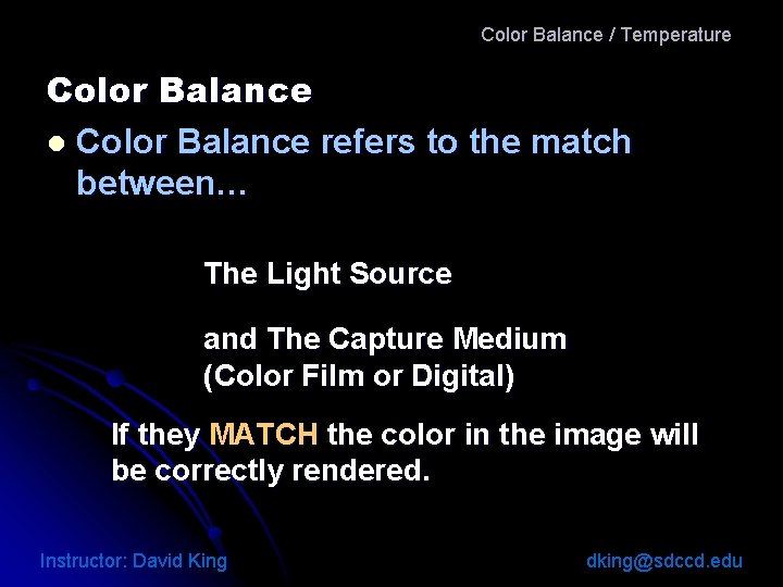 Color Balance / Temperature Color Balance l Color Balance refers to the match between…