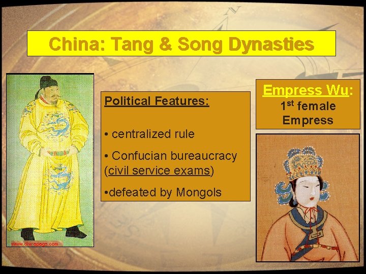 China: Tang & Song Dynasties Political Features: • centralized rule • Confucian bureaucracy (civil