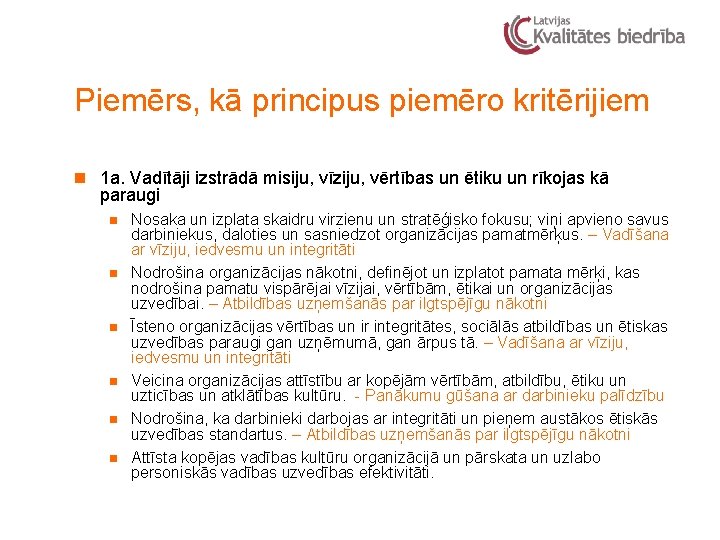 Piemērs, kā principus piemēro kritērijiem n 1 a. Vadītāji izstrādā misiju, vīziju, vērtības un