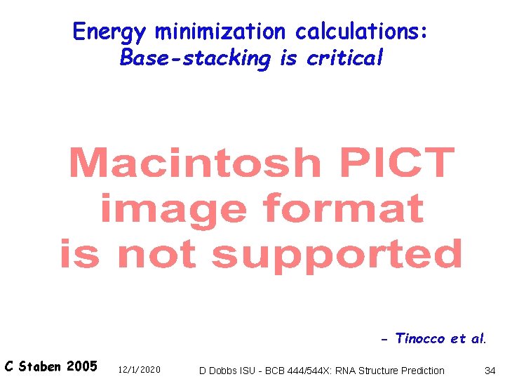 Energy minimization calculations: Base-stacking is critical - Tinocco et al. C Staben 2005 12/1/2020