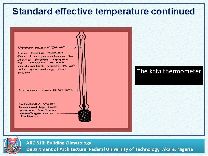 Standard effective temperature continued The kata thermometer ARC 810: Building Climatology Department of Architecture,