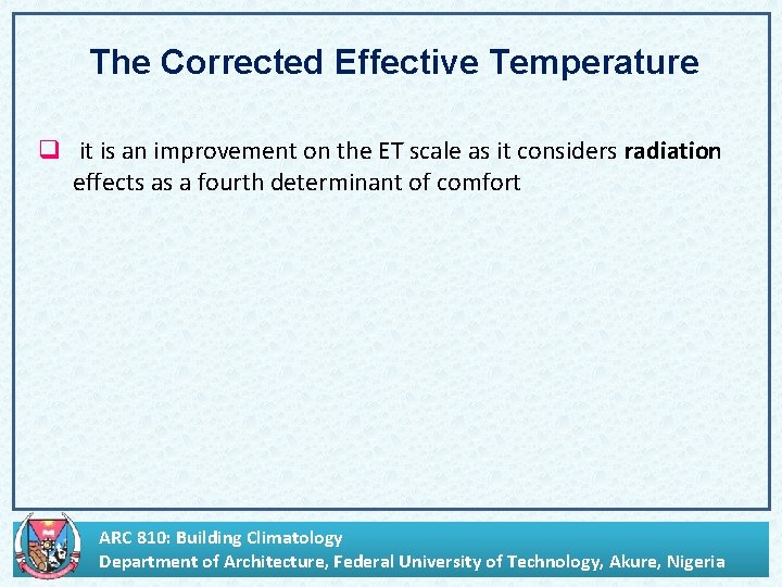 The Corrected Effective Temperature q it is an improvement on the ET scale as
