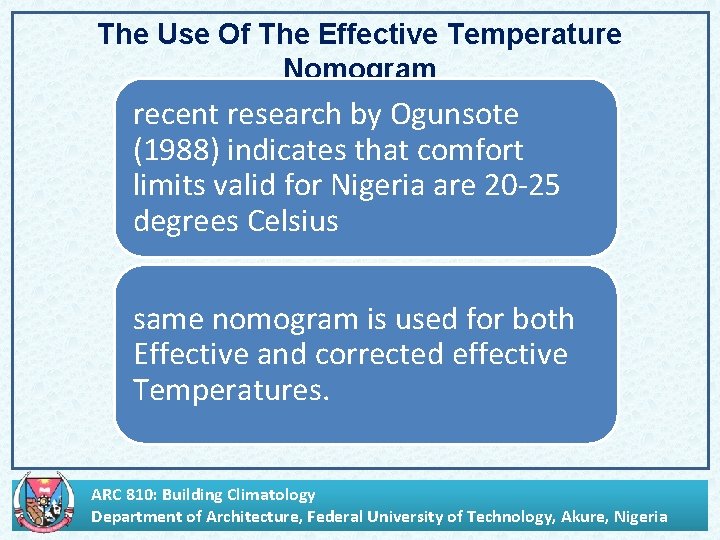 The Use Of The Effective Temperature Nomogram recent research by Ogunsote (1988) indicates that