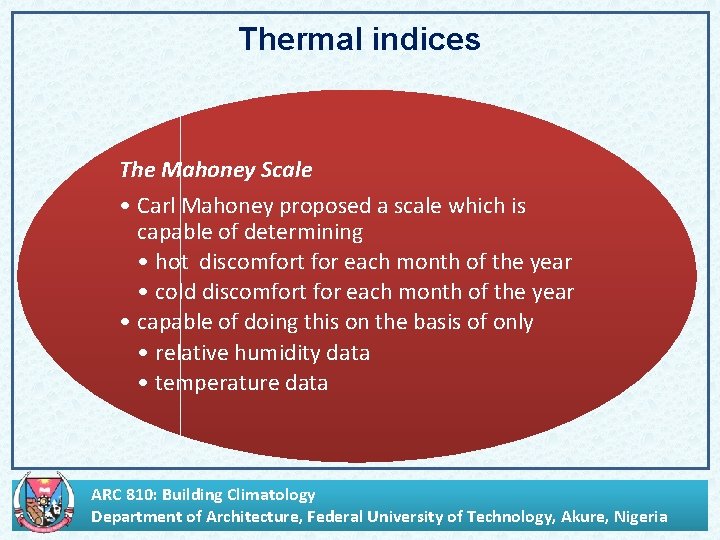 Thermal indices The Mahoney Scale • Carl Mahoney proposed a scale which is capable