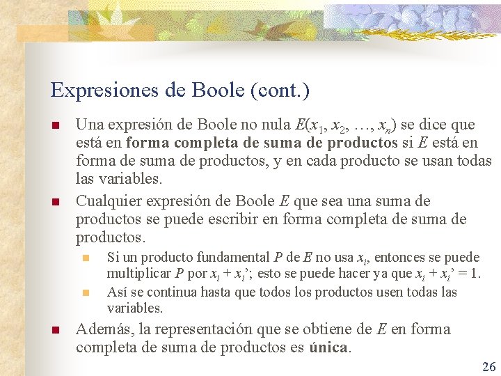Expresiones de Boole (cont. ) n n Una expresión de Boole no nula E(x