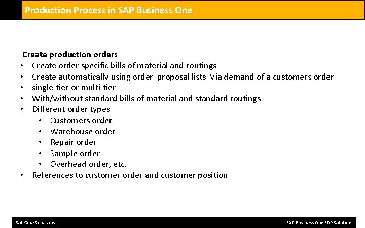 Production Process in SAP Business One Create production orders • Create order specific bills