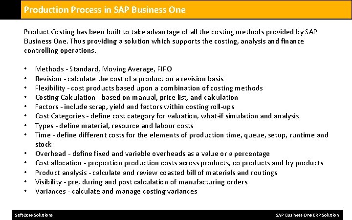 Production Process in SAP Business One Product Costing has been built to take advantage