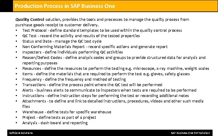 Production Process in SAP Business One Quality Control solution, provides the tools and processes
