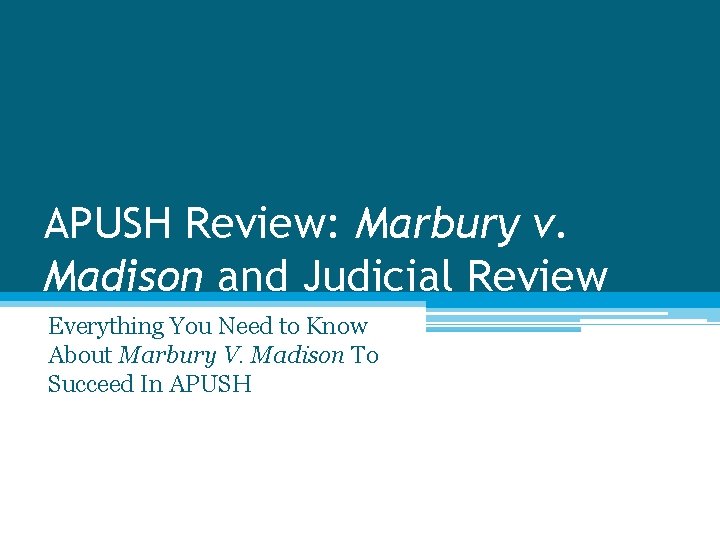 APUSH Review: Marbury v. Madison and Judicial Review Everything You Need to Know About