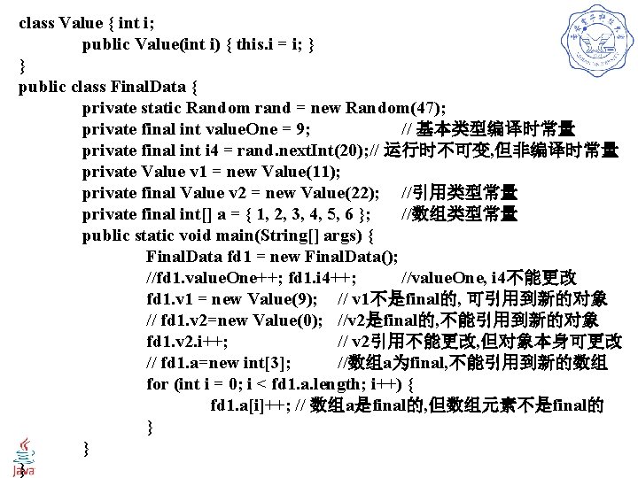 class Value { int i; public Value(int i) { this. i = i; }
