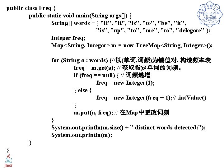 public class Freq { public static void main(String args[]) { String[] words = {