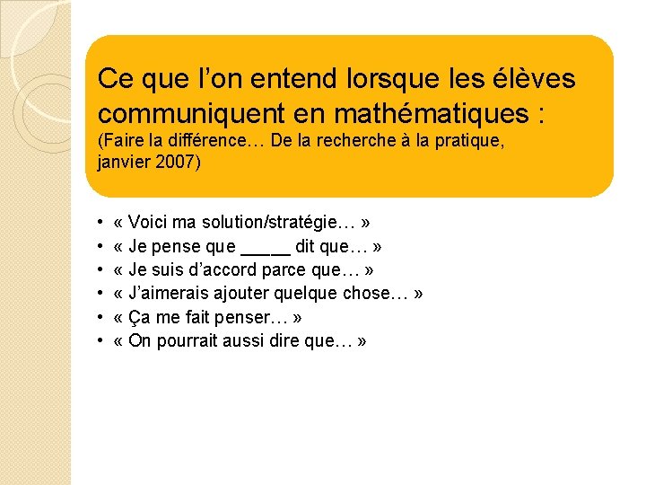 Ce que l’on entend lorsque les élèves communiquent en mathématiques : (Faire la différence…