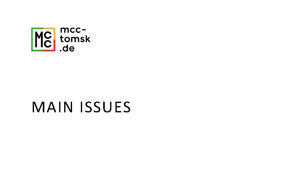 MAIN ISSUES 