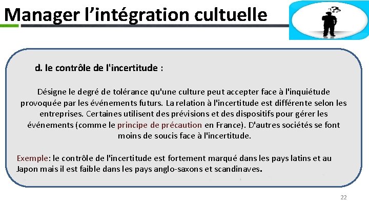 Manager l’intégration cultuelle d. le contrôle de l'incertitude : Désigne le degré de tolérance