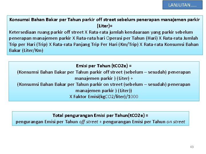 Konsumsi Bahan Bakar per Tahun parkir off street sebelum penerapan manajemen parkir (Liter)= Ketersediaan Konsumsi Bahan Bakar per Tahun parkir off street sebelum penerapan manajemen parkir (Liter)= Ketersediaan