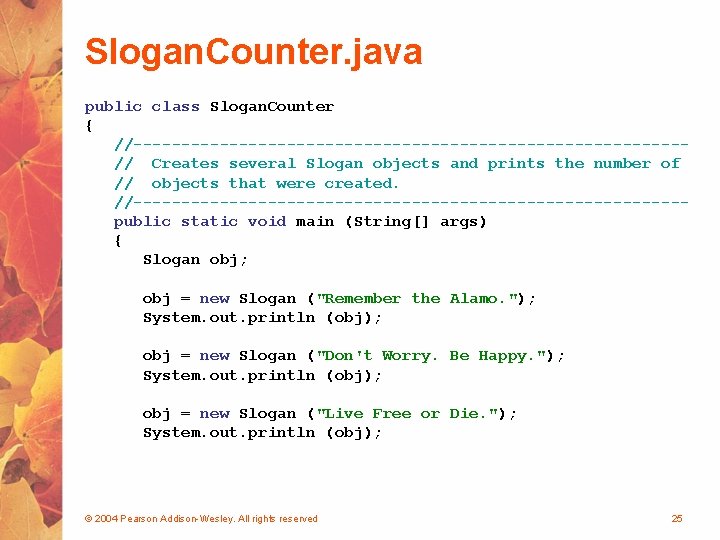 Slogan. Counter. java public class Slogan. Counter { //-----------------------------// Creates several Slogan objects and