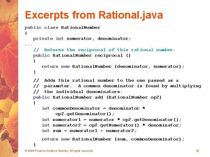 Excerpts from Rational. java public class Rational. Number { private int numerator, denominator; .