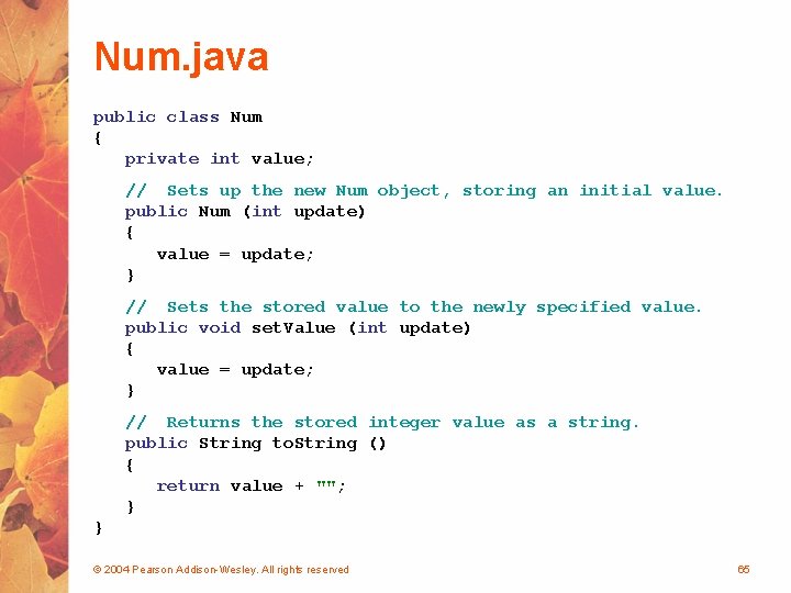 Num. java public class Num { private int value; // Sets up the new