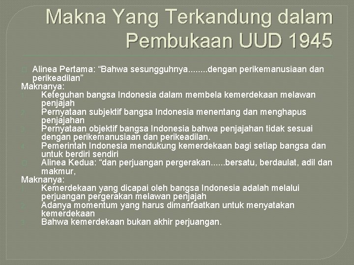 Makna Yang Terkandung dalam Pembukaan UUD 1945 Alinea Pertama: “Bahwa sesungguhnya. . . .