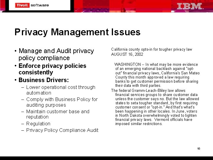 Privacy Management Issues • Manage and Audit privacy policy compliance California county opts-in for