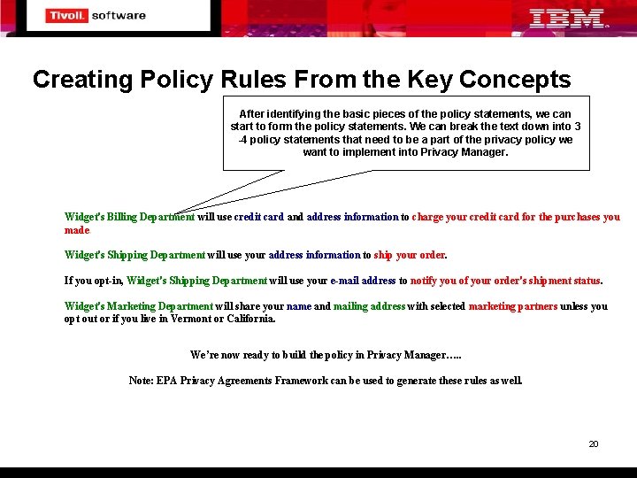 Creating Policy Rules From the Key Concepts After identifying the basic pieces of the