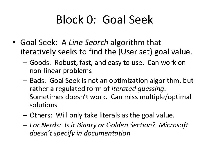 Block 0: Goal Seek • Goal Seek: A Line Search algorithm that iteratively seeks