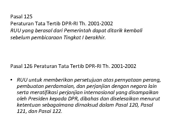 Pasal 125 Peraturan Tata Tertib DPR RI Th. 2001 2002 RUU yang berasal dari