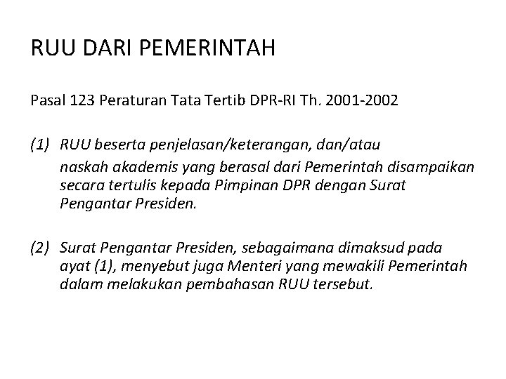 RUU DARI PEMERINTAH Pasal 123 Peraturan Tata Tertib DPR RI Th. 2001 2002 (1)