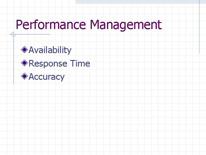 Performance Management Availability Response Time Accuracy 